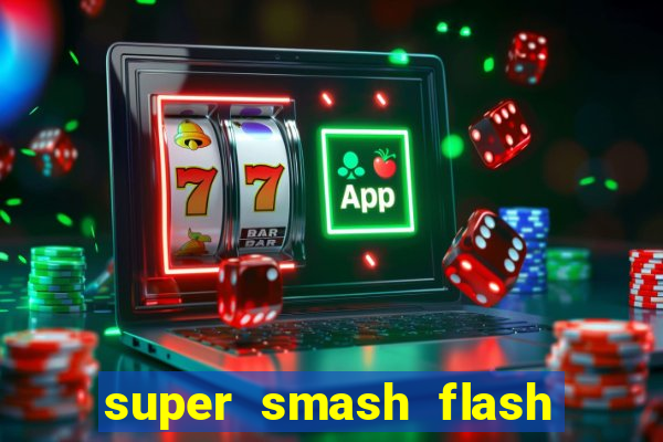 super smash flash 3 download